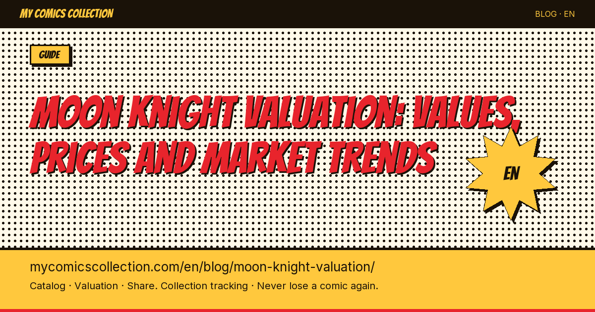 Moon Knight Comics Value: CGC Prices, Key Issues and Investment Guide — article illustration