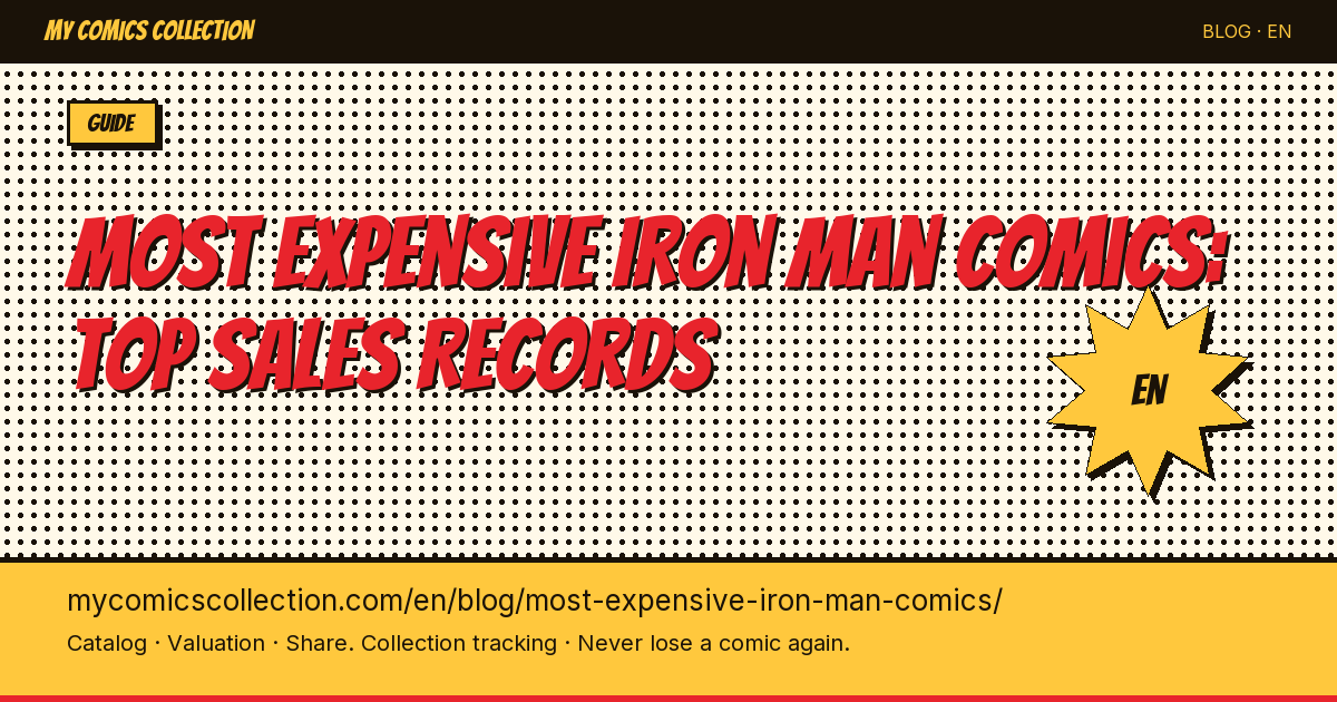 Most Expensive Iron Man Comics: Sales Records & Collector Prices by Grade — article illustration