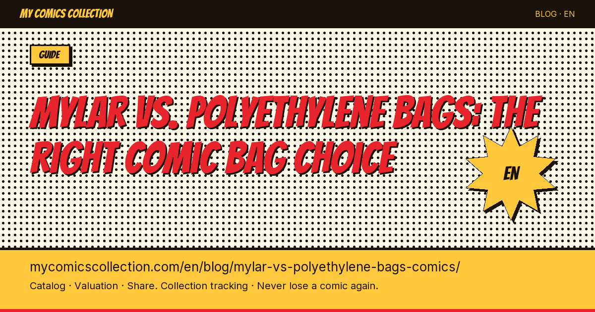 Mylar vs. Polyethylene Bags for Comics: The Complete Collector's Guide — article illustration