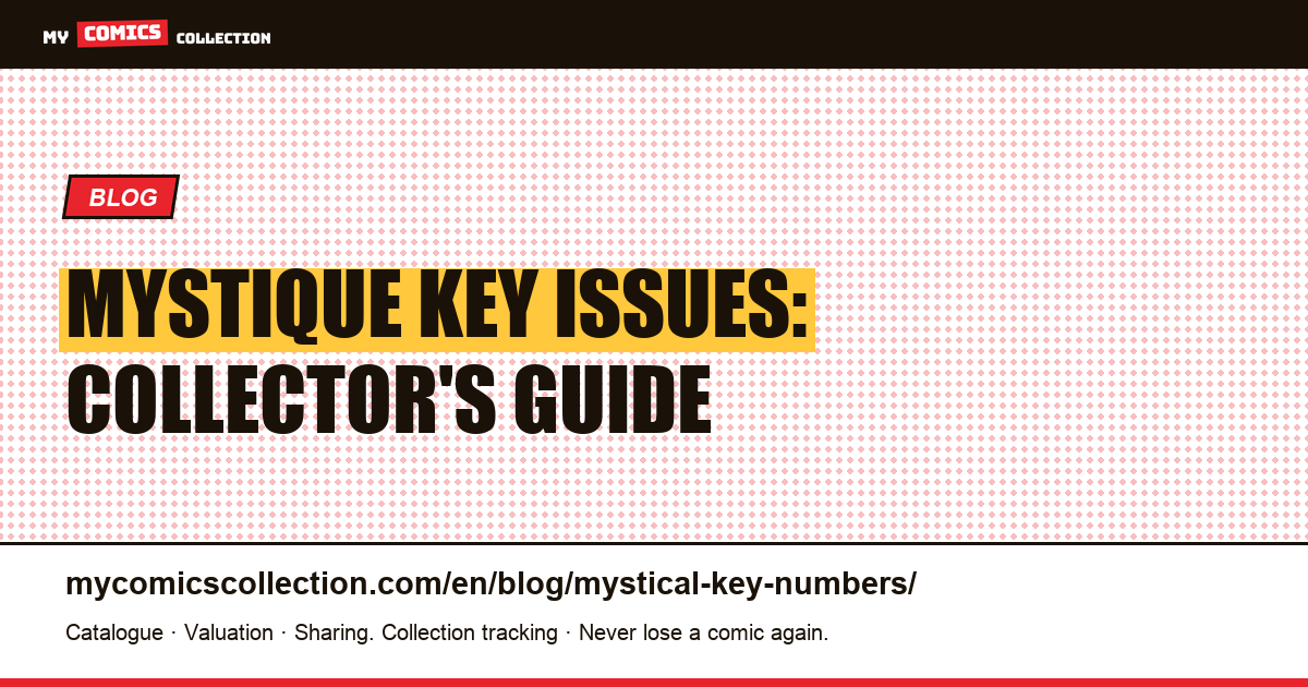 Mystique Key Issues: Collector's Guide — article illustration