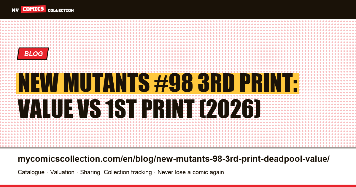New Mutants #98 3rd Print: Value and How to Spot It — article illustration
