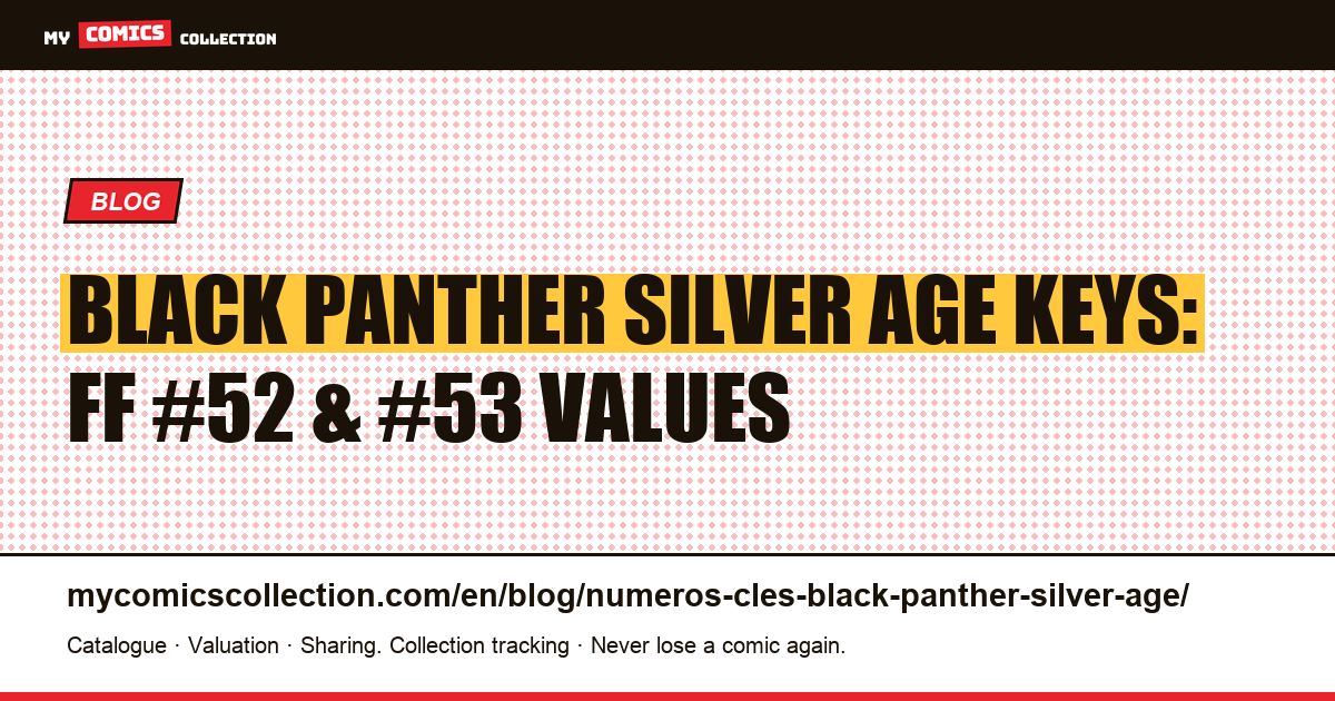 Black Panther Silver Age Key Issues: The Ultimate Collector's Guide, article illustration