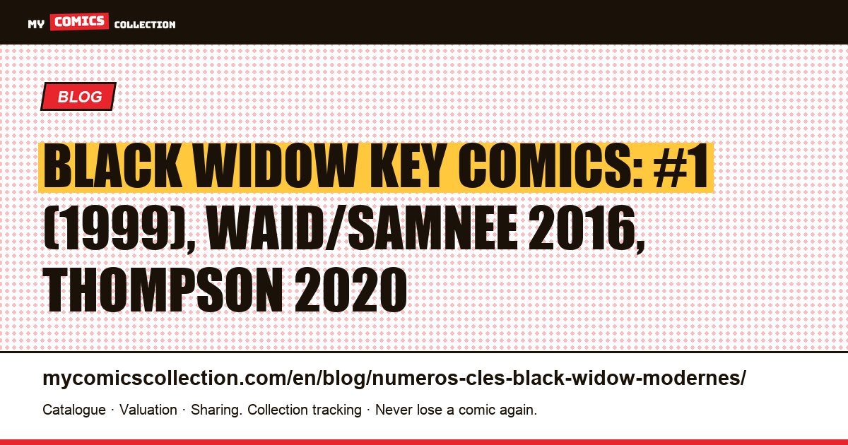 Black Widow Modern Key Issues: #1 (1999), Waid/Samnee, Thompson, article illustration