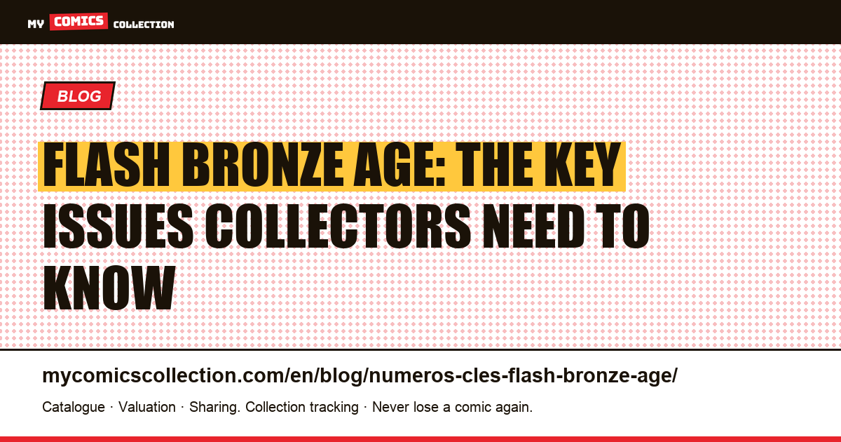 Flash Bronze Age: Key Issues from the 1970s, article illustration