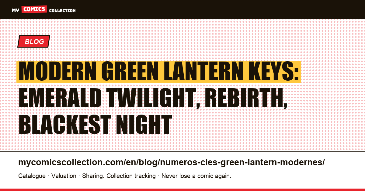 Modern Green Lantern Key Issues: Emerald Twilight, Rebirth, Blackest Night, article illustration