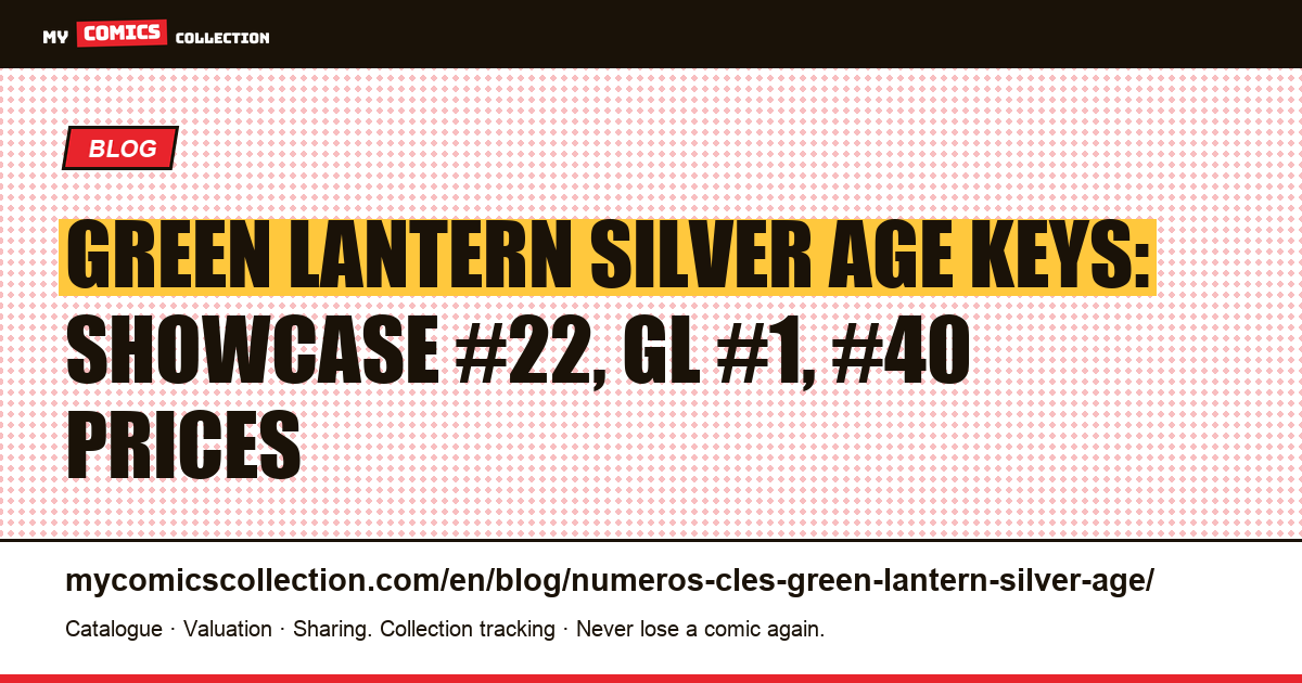 Green Lantern Silver Age key issues: the real collector grails, article illustration