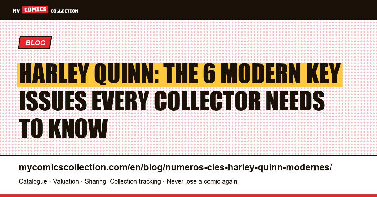Harley Quinn Key Issues: the Modern Comics That Drive the Market, article illustration