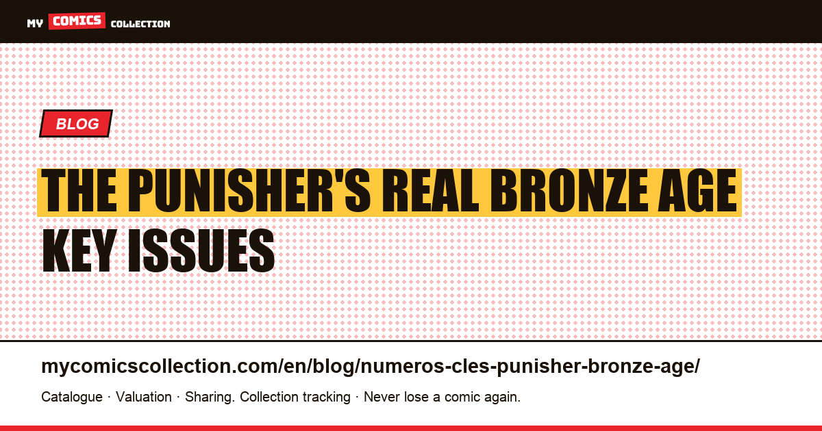 The Punisher's Bronze Age Key Issues (1974-1985), article illustration