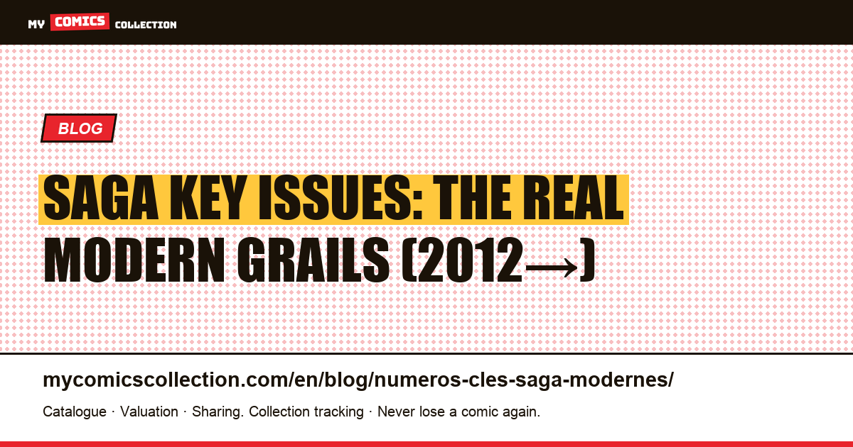 Saga Key Issues: The Real Modern Grails (2012→), article illustration