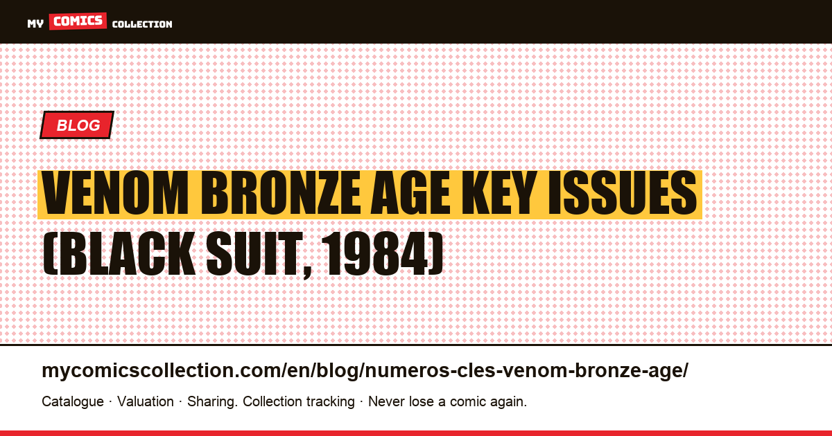 Venom Bronze Age key issues: the real black-suit roots, article illustration