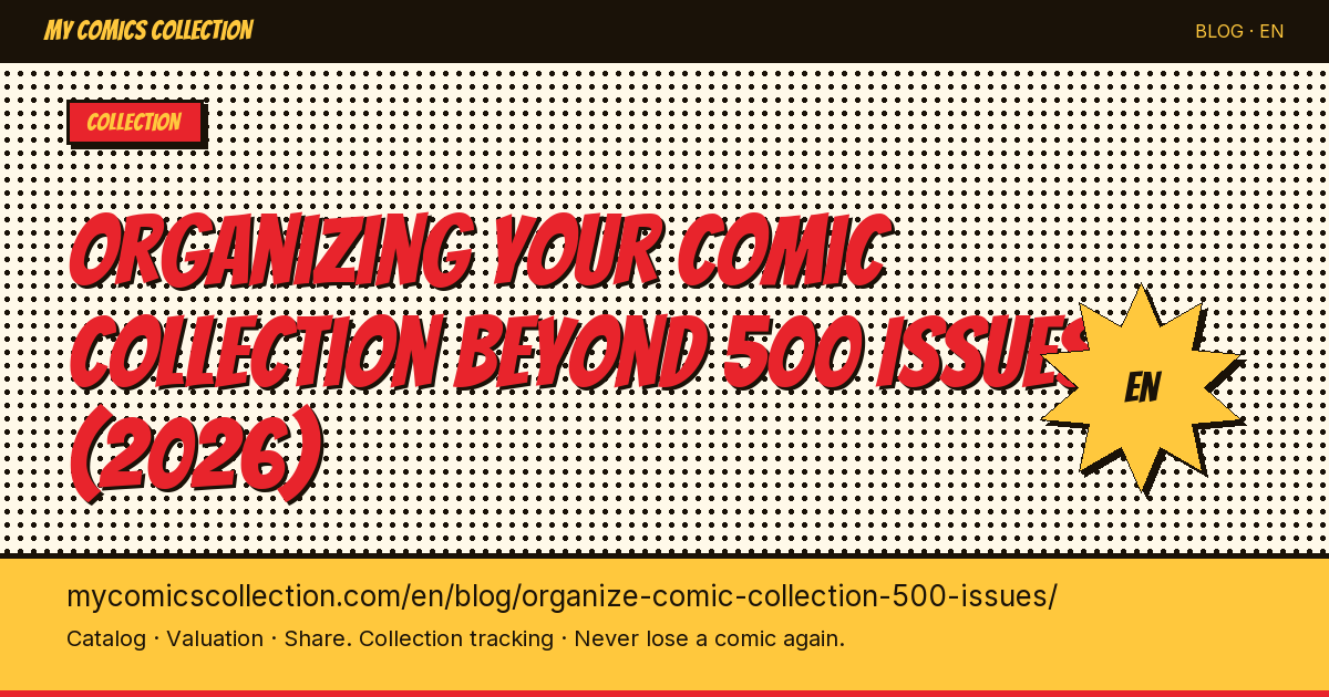 How to organize your comic book collection when you exceed 500 issues — article illustration