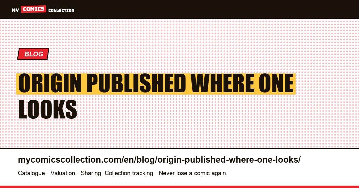The origin published where no one looks for it — article illustration