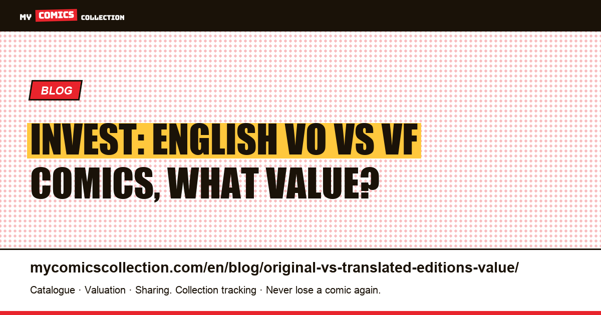 Invest: English VO vs VF comics, what value? — article illustration