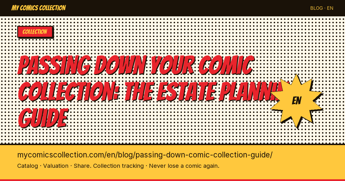 How to Pass On Your Comic Book Collection to Your Heirs Without Losing Value — article illustration