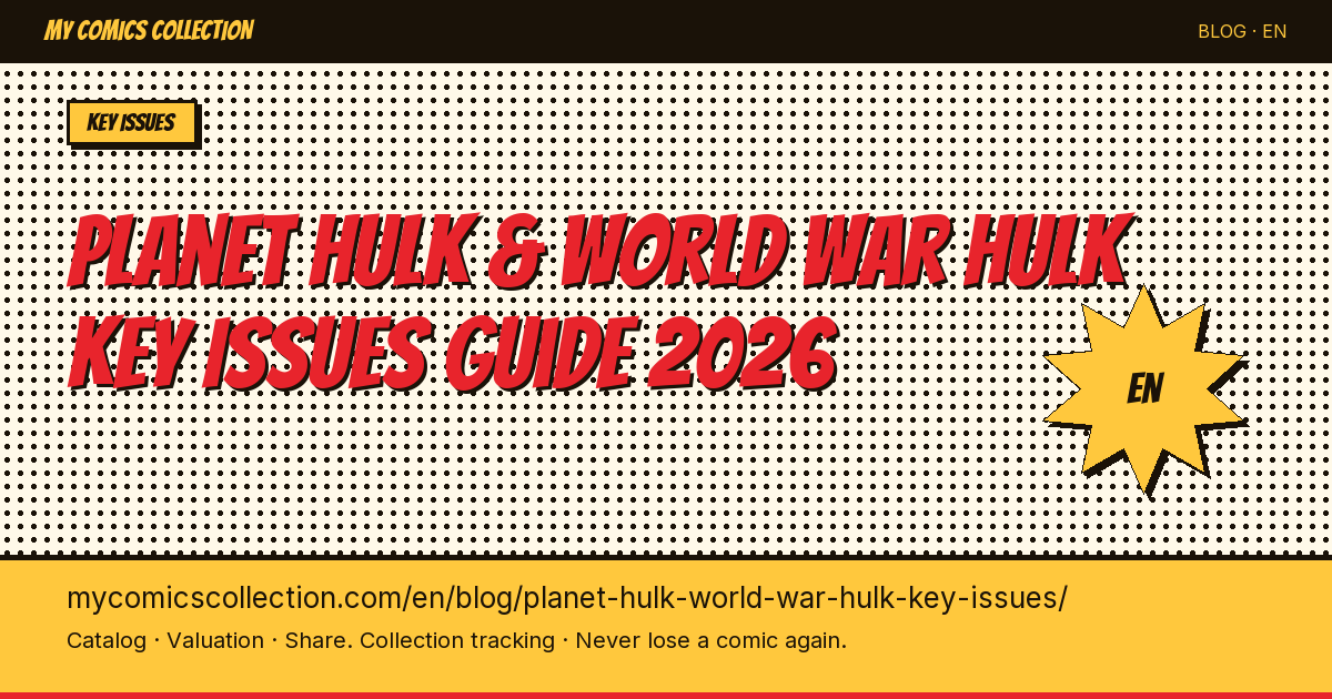 Planet Hulk & World War Hulk: The Essential Key Issues — article illustration