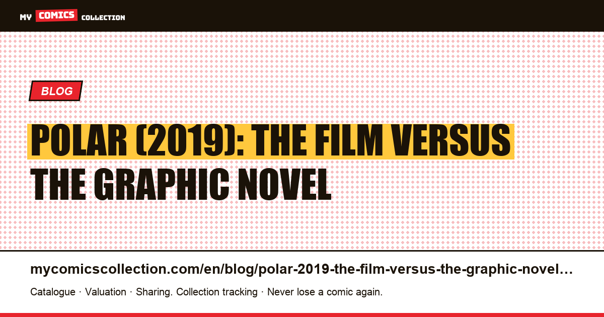Polar (2019): the film versus the graphic novel — article illustration