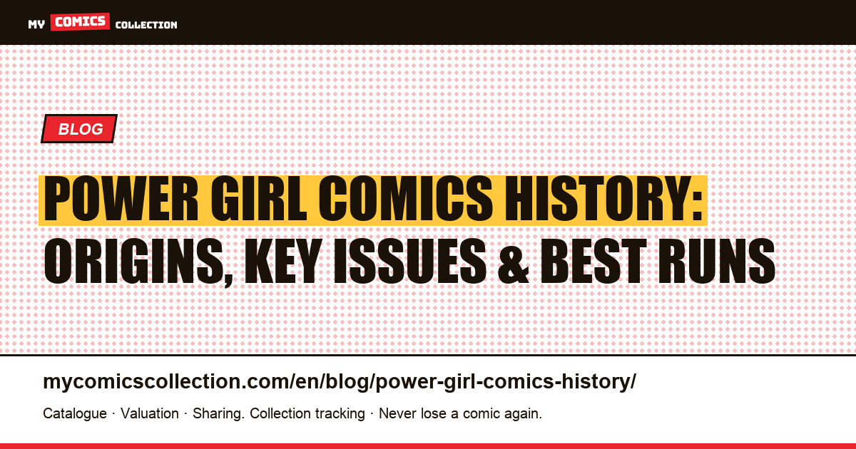 Power Girl: Complete Comics History, Key Issues & Collector's Guide — article illustration