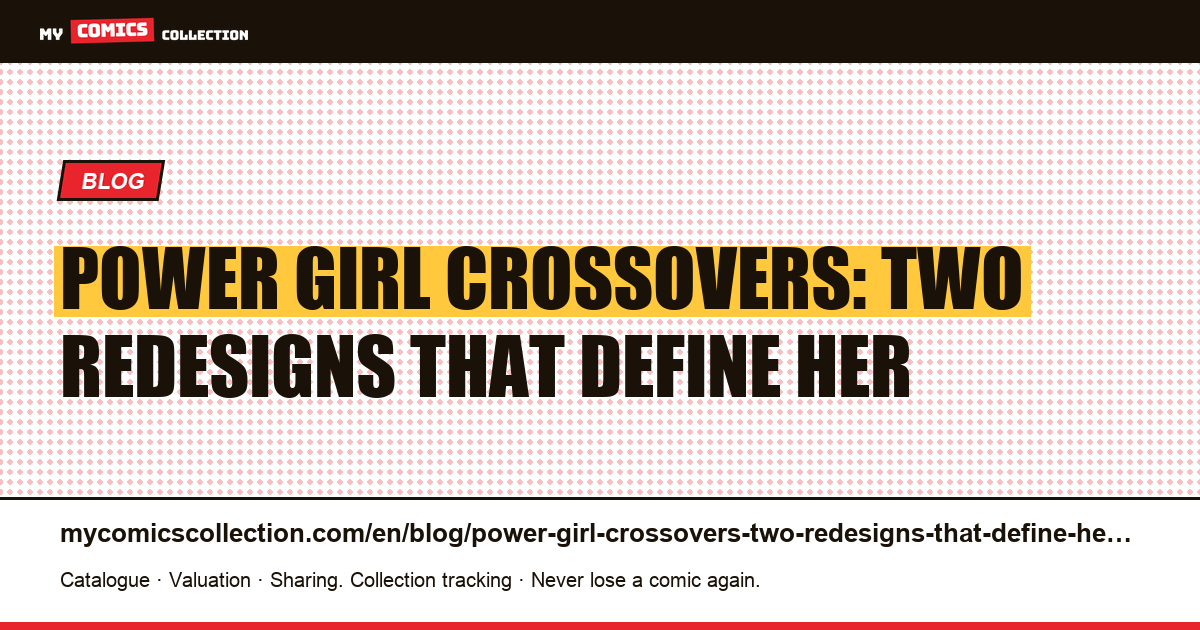 Power Girl crossovers: two redesigns that define her — article illustration