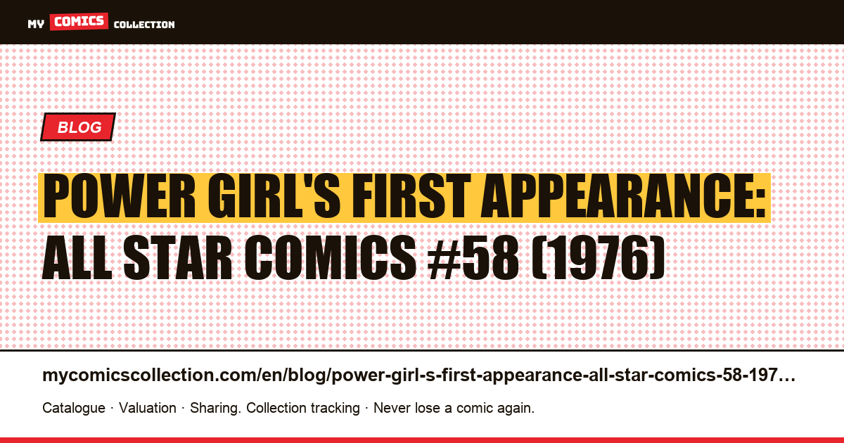 Power Girl's First Appearance: All Star Comics #58 (1976) — article illustration