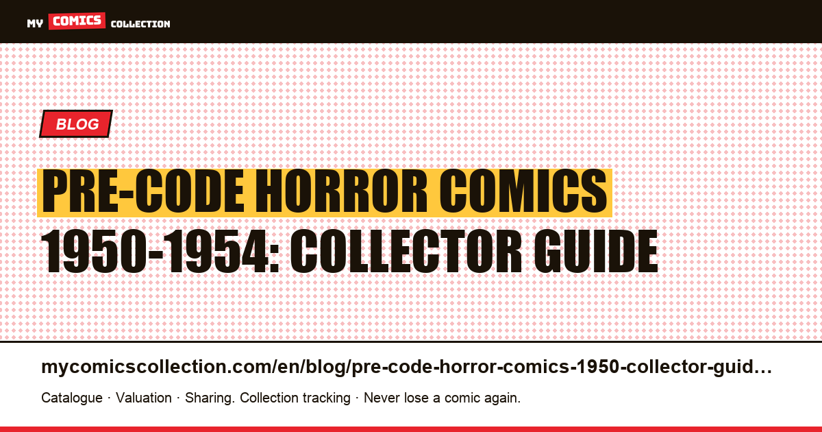 Pre-Code Horror Comics 1950-1954: The Collector's Guide — article illustration