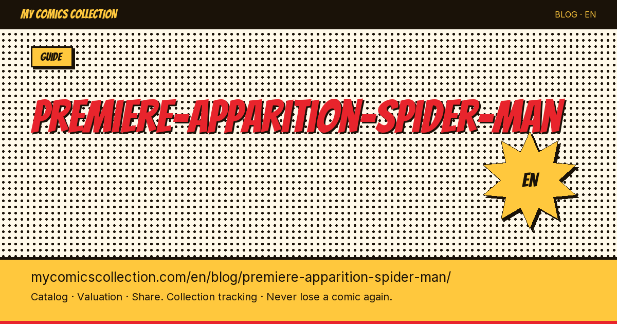 Amazing Fantasy #15: The Complete Guide to Spider-Man's First Appearance — article illustration