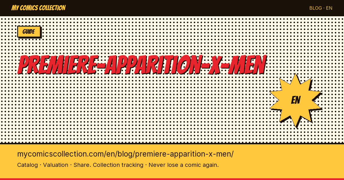 X-Men #1 (1963): First Appearance of the X-Men — Value, CGC Census & Buying Guide — article illustration