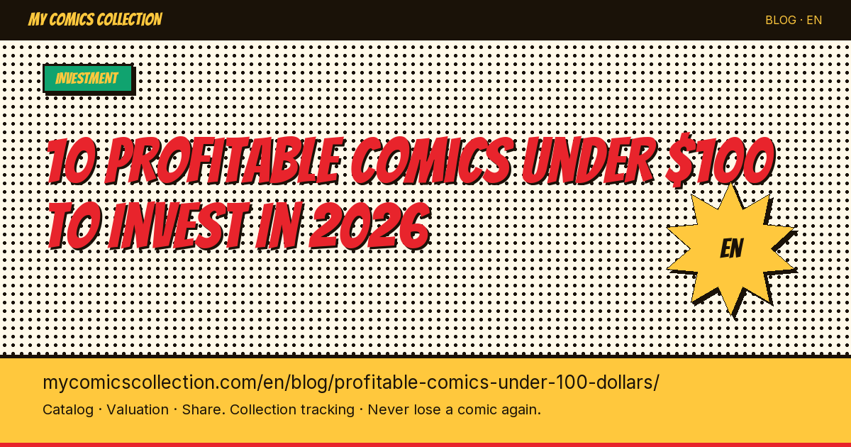 10 Undervalued Comics Under $100 With Real Investment Potential — article illustration