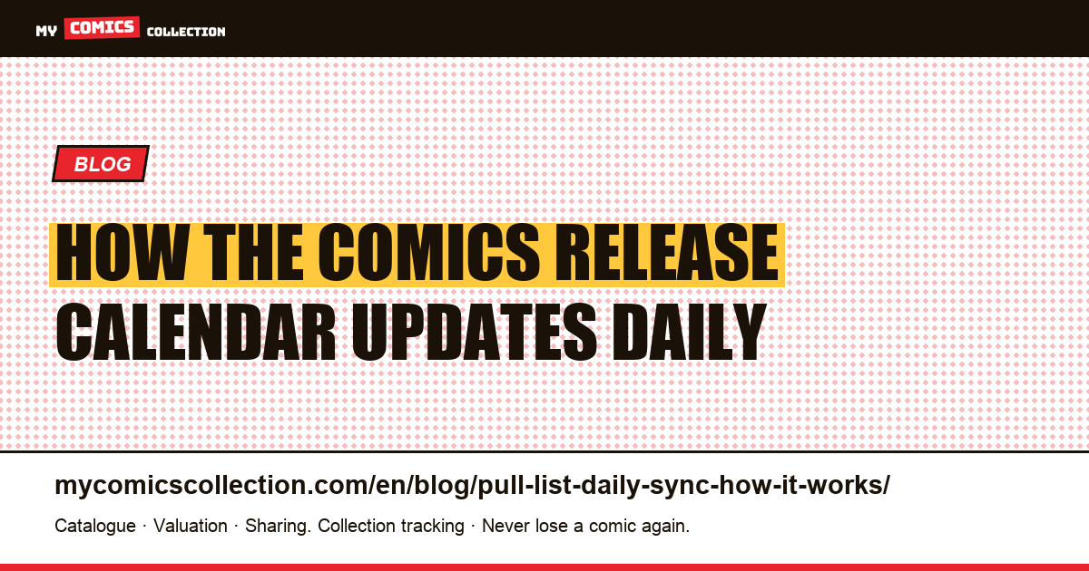 How My Comics Collection's Pull List Updates Every Day: Architecture Explained, article illustration
