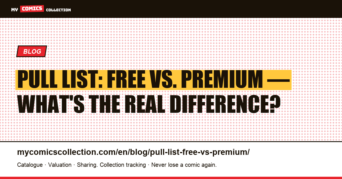 Comic Pull List: Follow Your Series, Free 7-Day Trial, article illustration