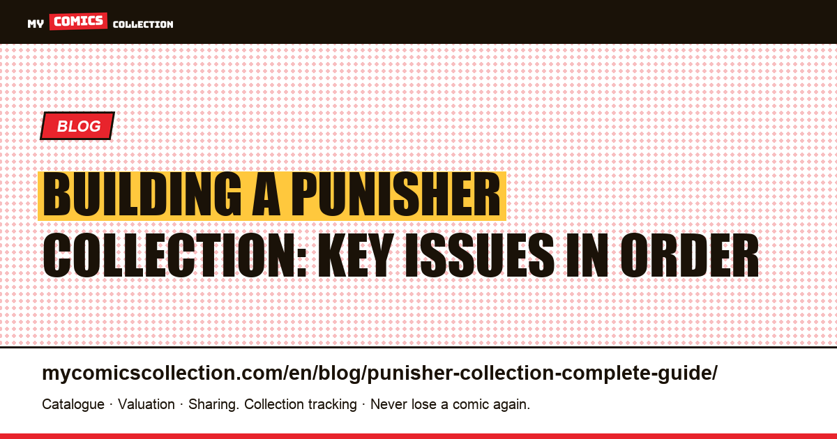 Punisher Collection: The Complete Key-Issue Roadmap, article illustration