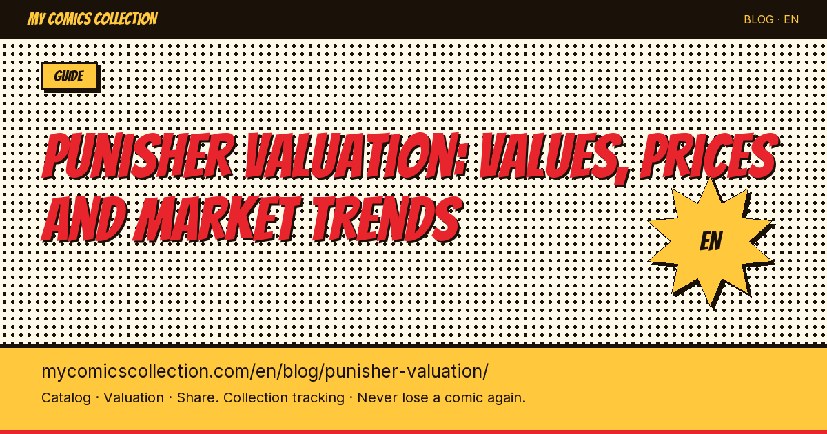 Punisher Comics Valuation: CGC Prices, Key Issues & Investment Guide — article illustration