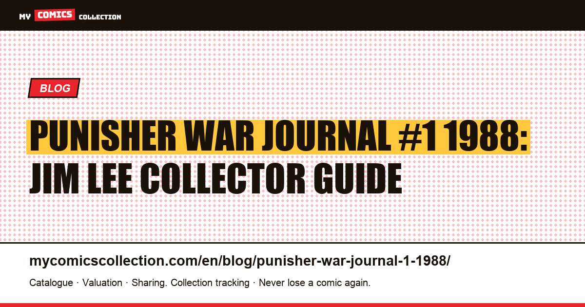 Punisher War Journal #1 1988: Jim Lee Collector Guide, article illustration