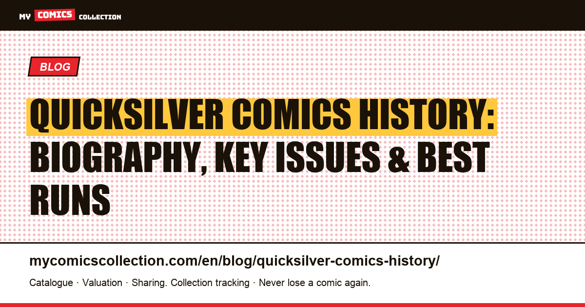 Quicksilver: Complete Comics History, Key Issues & Story Arcs — article illustration