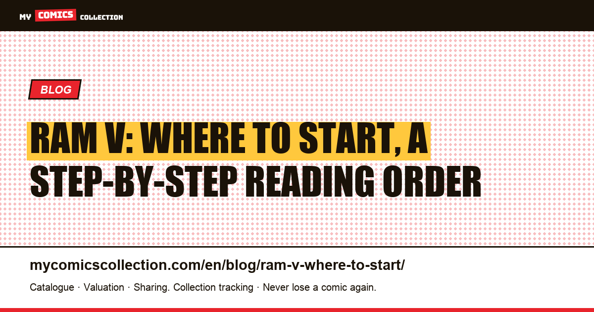Ram V: Where to Start, a Step-by-Step Reading Order, article illustration