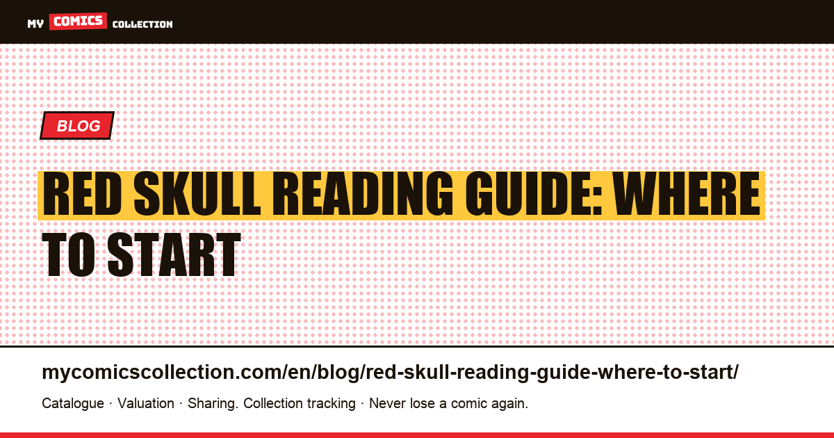 Red Skull Reading Guide: Where to Start — article illustration