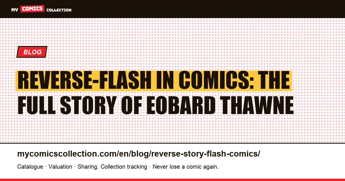 Reverse-Flash in Comics: The Full Story of Eobard Thawne — article illustration