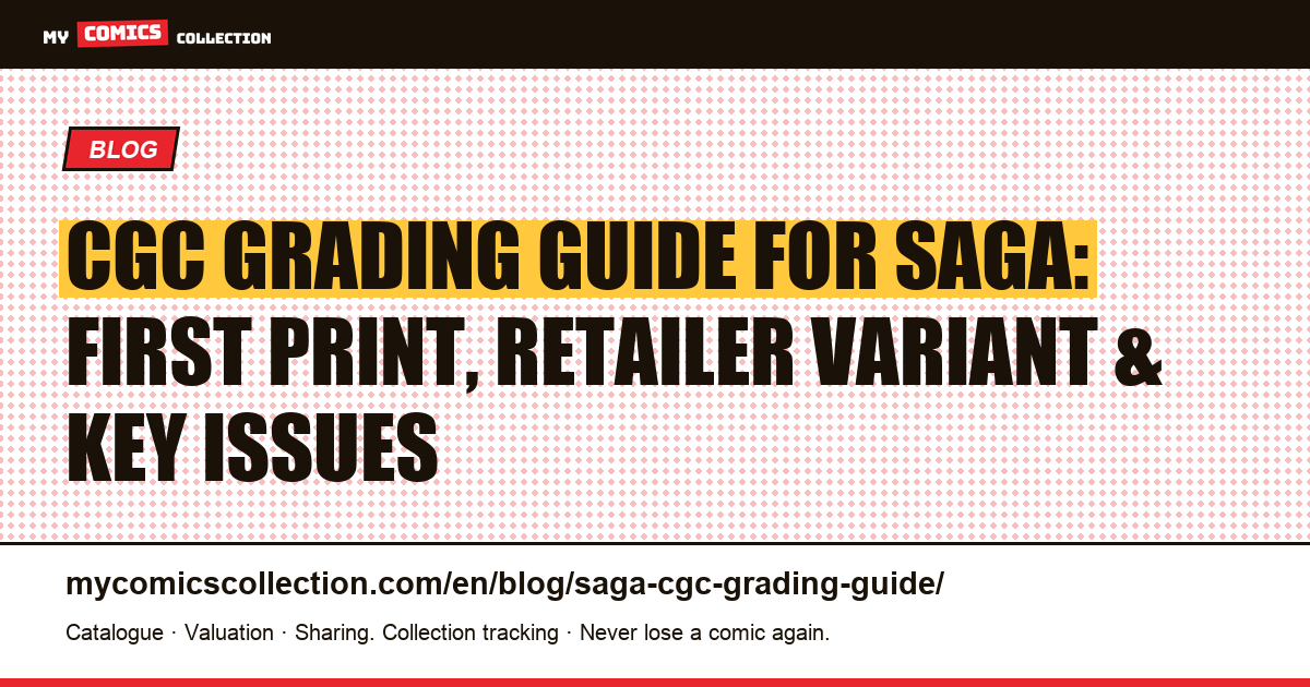 CGC Grading Guide for Saga Comics: What to Grade and Why, article illustration