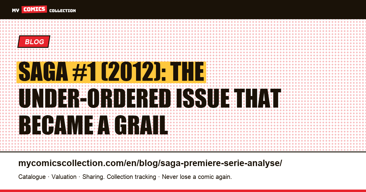 Saga #1 (2012): Why This Under-Ordered Issue Became a Modern Key, article illustration