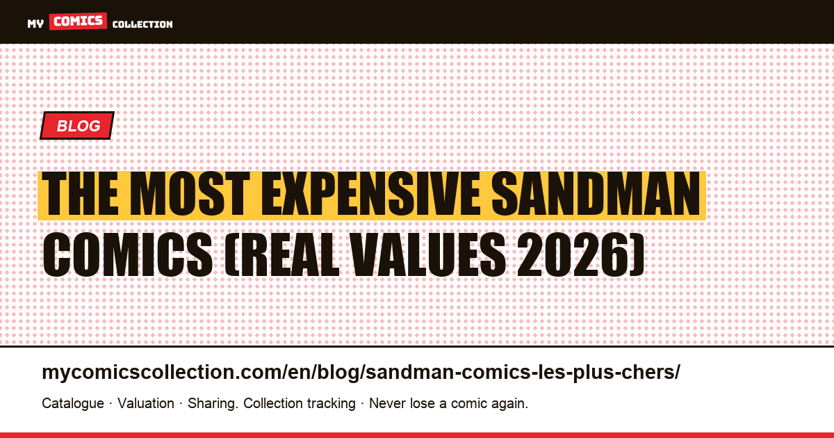 The Most Expensive Sandman Comics: The Ranking (Real Values), article illustration
