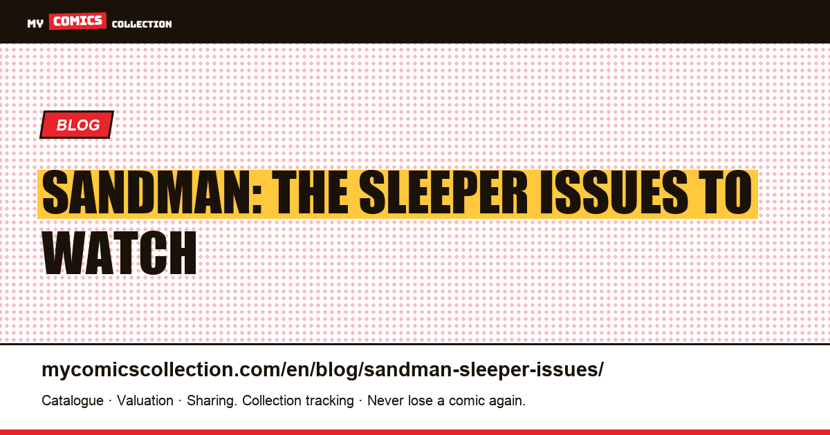 Sandman: the sleeper issues with real upside, article illustration