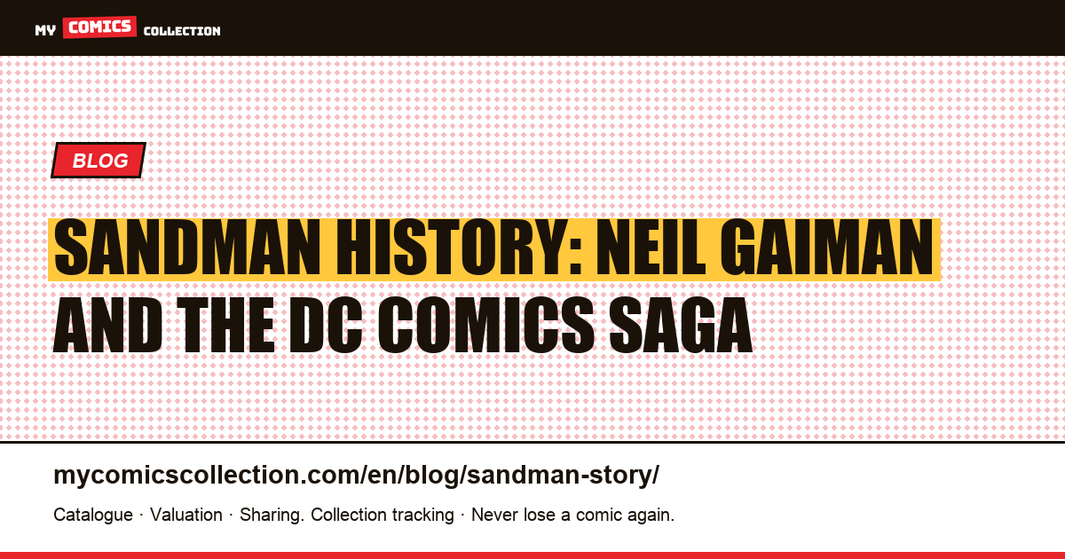 Sandman History: Neil Gaiman and the DC Comics Saga — article illustration