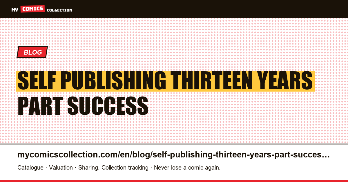 Self-publishing thirteen years: the part that success stories leave out — article illustration