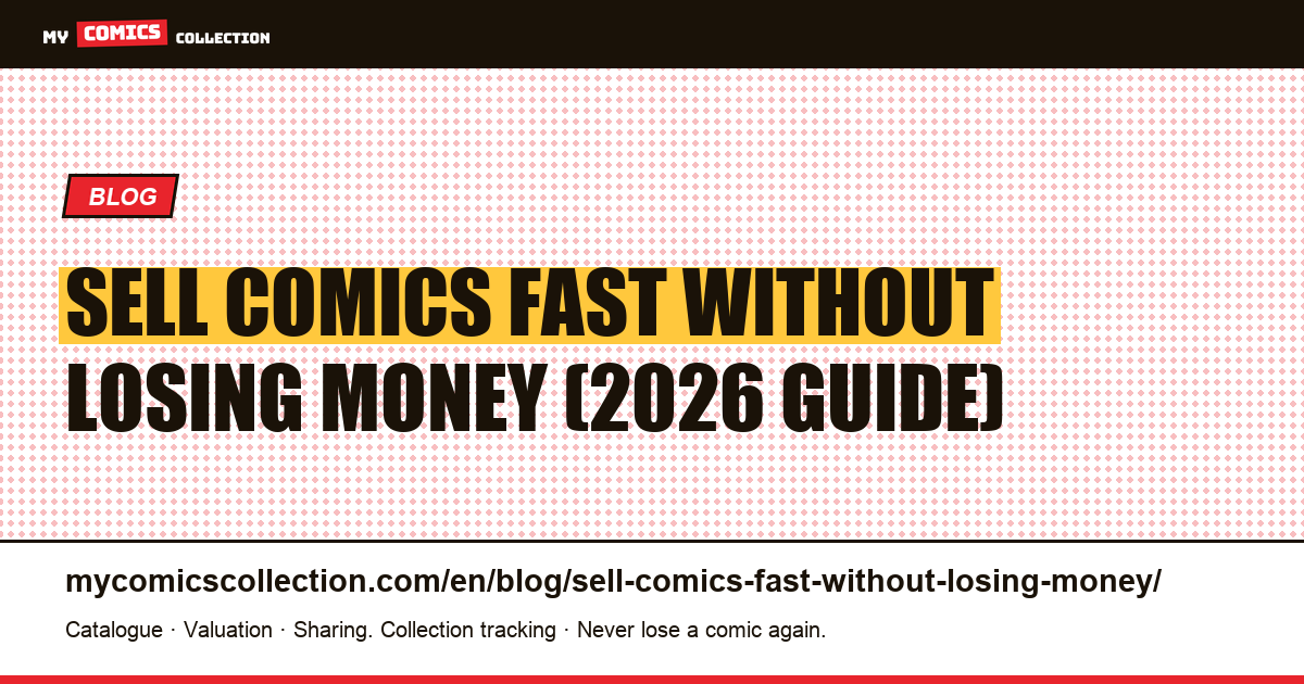 How to Sell Comics Fast Without Losing Money — article illustration