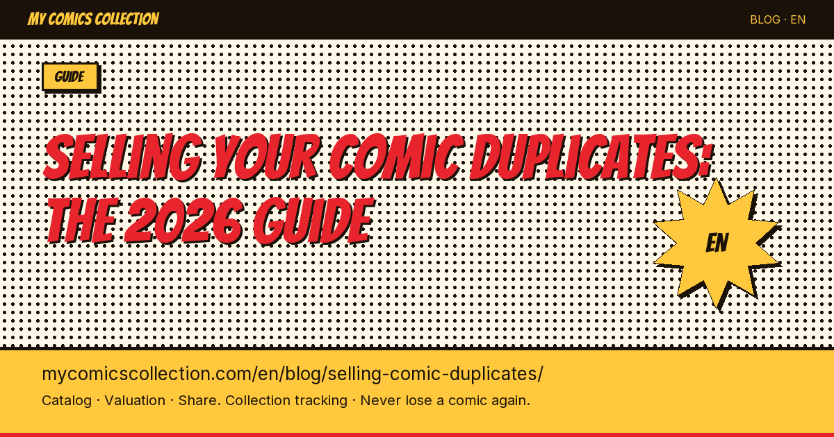 Selling your comic duplicates: the 2026 guide — article illustration