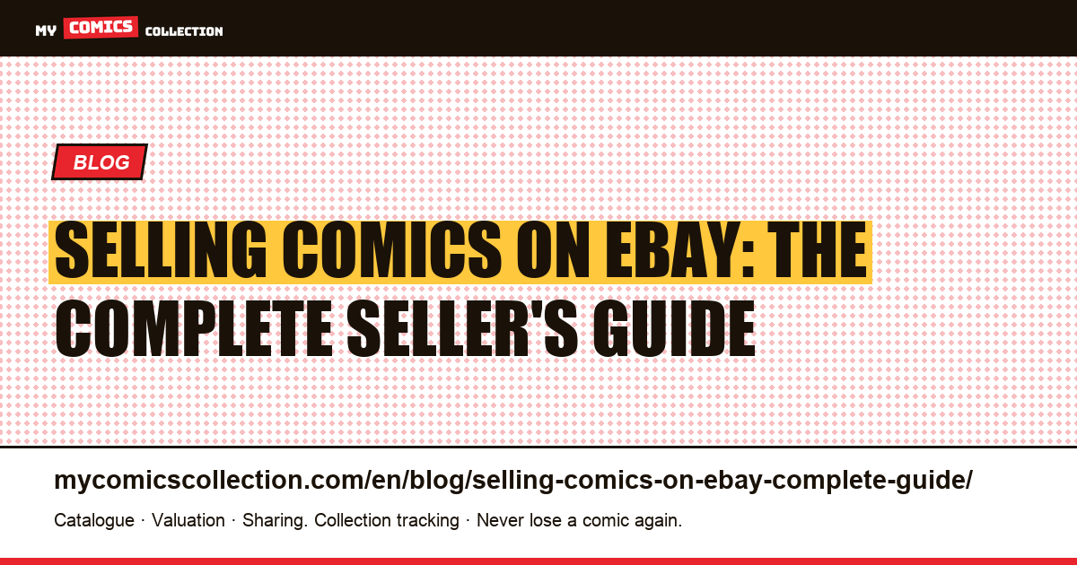 Selling Comics on eBay: The Complete Guide, article illustration