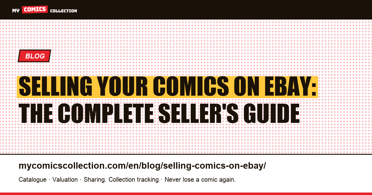 Selling your comics on eBay: the complete seller's guide, article illustration