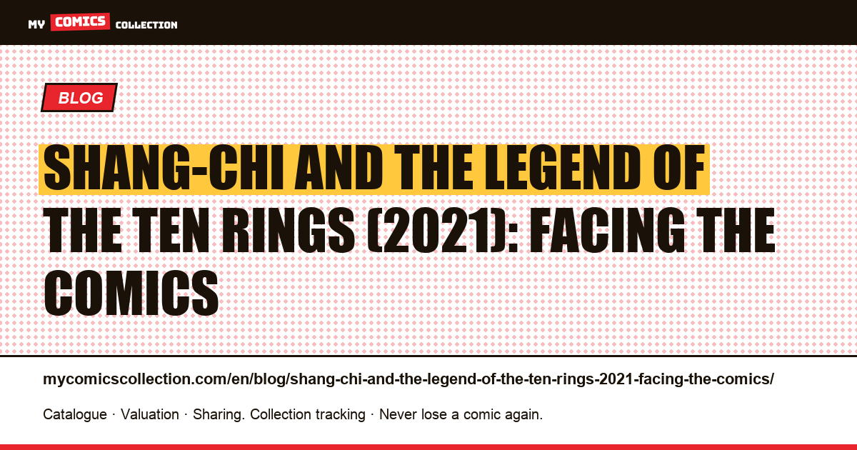 Shang-Chi and the Legend of the Ten Rings (2021): facing the comics — article illustration