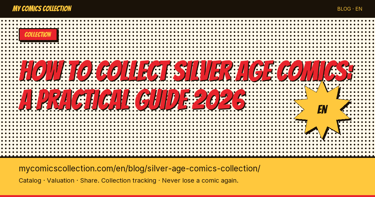 How to Collect Silver Age Comics: A Practical Guide 2026 — article illustration