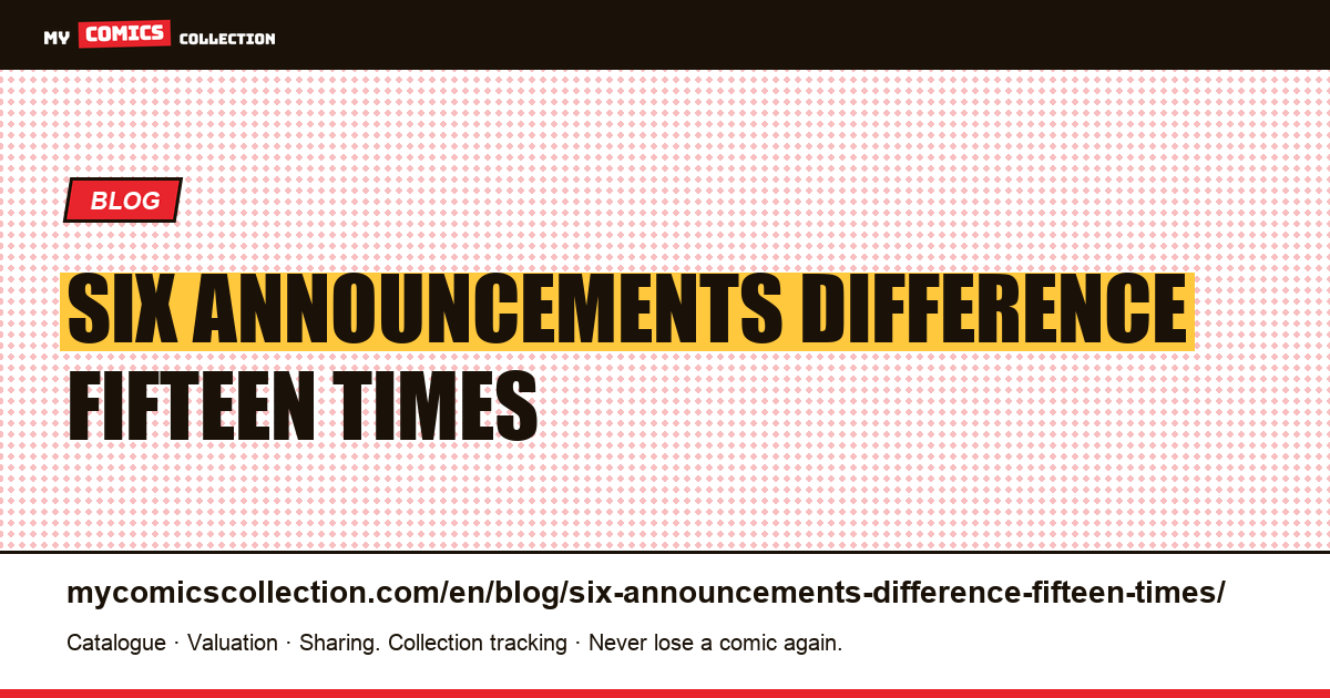 Six announcements, a difference of fifteen times, no information — article illustration