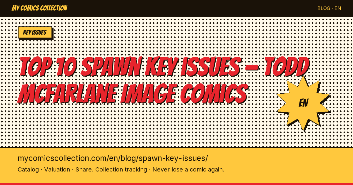 Top 10 essential Spawn key issues — article illustration